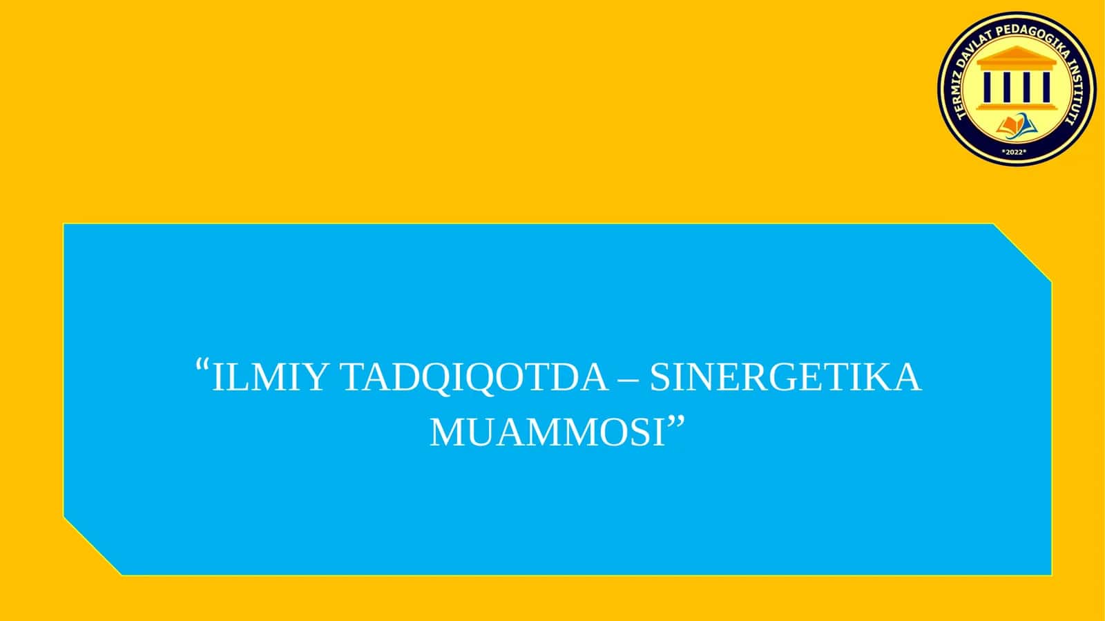 ILMIY TADQIQOTDA – SINERGETIKA MUAMMOSI 1