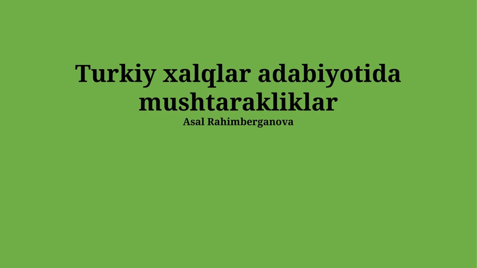 Turkiy xalqlar adabiyotida mushtarakliklar 1