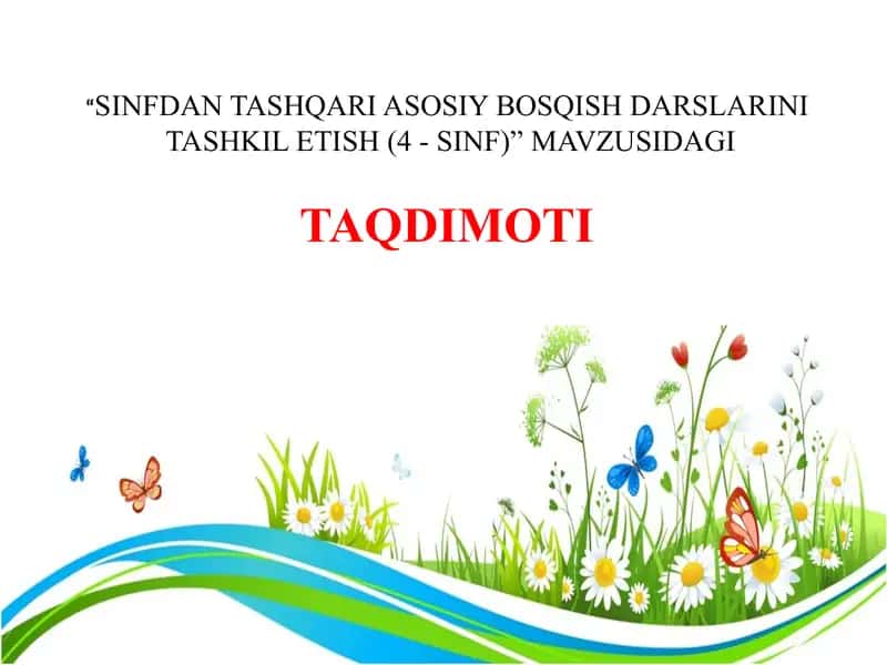 Sinfdan tashqari asosiy bosqish darslarini
 tashkil etish 1