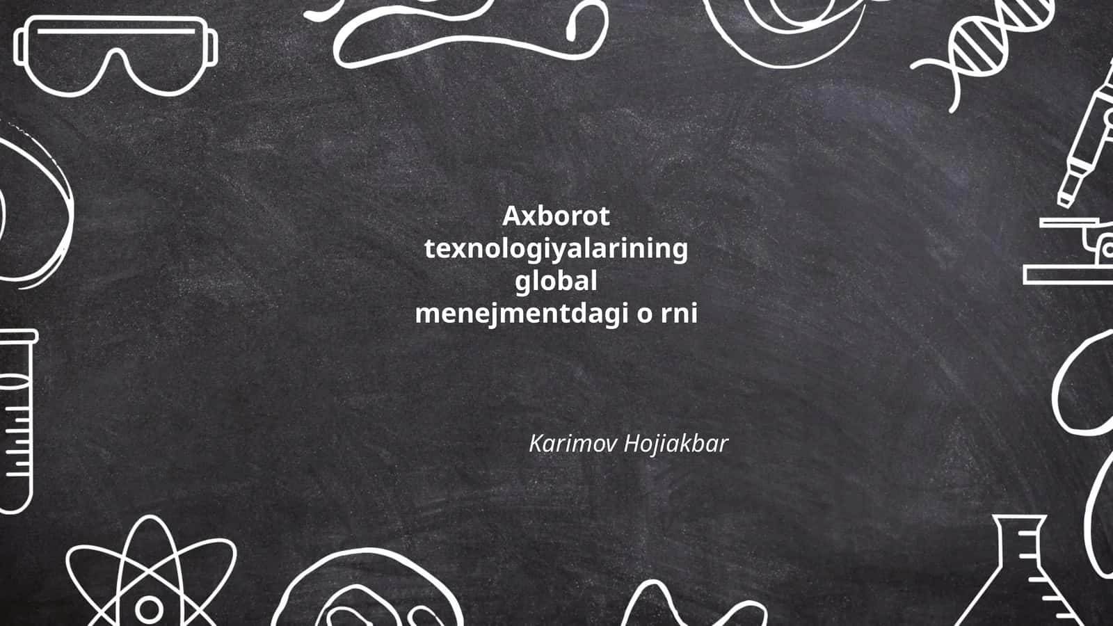 Axborot texnologiyalari va global menejment muammolari 1