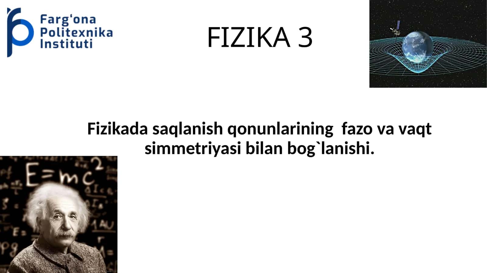 Fizikada saqlanish qonunlarining fazo va vaqt simmetriyasi bilan bog`lanishi 1