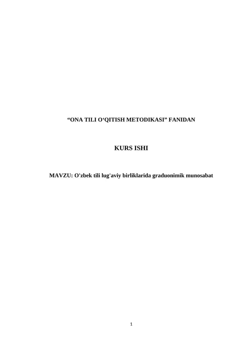 O'zbek tili lug'aviy birliklarida graduonimik munosabat kurs ishi 1