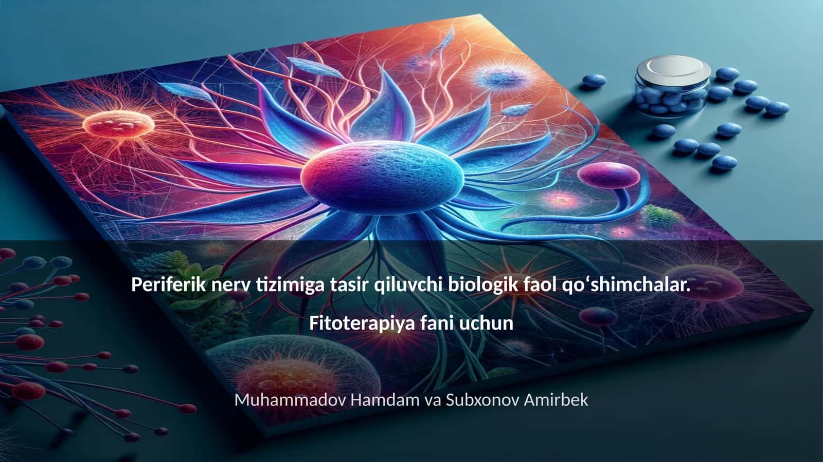 Periferik nerv tizimiga tasir qiluvchi biologik faol qoʻshimchalar. Fitoterapiya fani uchun 1