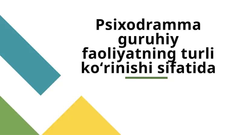 Psixodramma guruhiy faoliyatning turli koʻrinishi sifatida.pptx 1