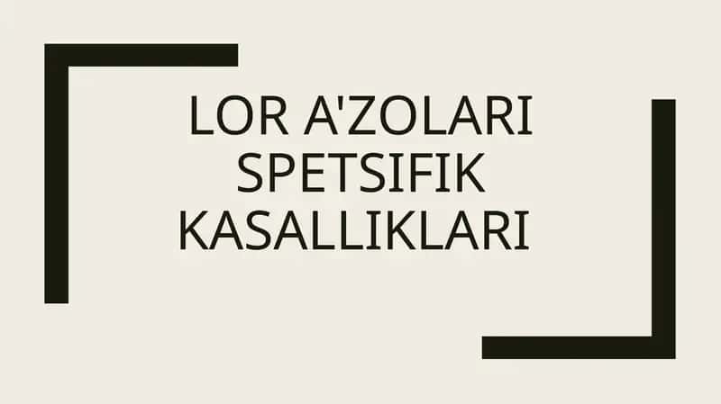 Lor a'zolari spetsifik Kasalliklari 1