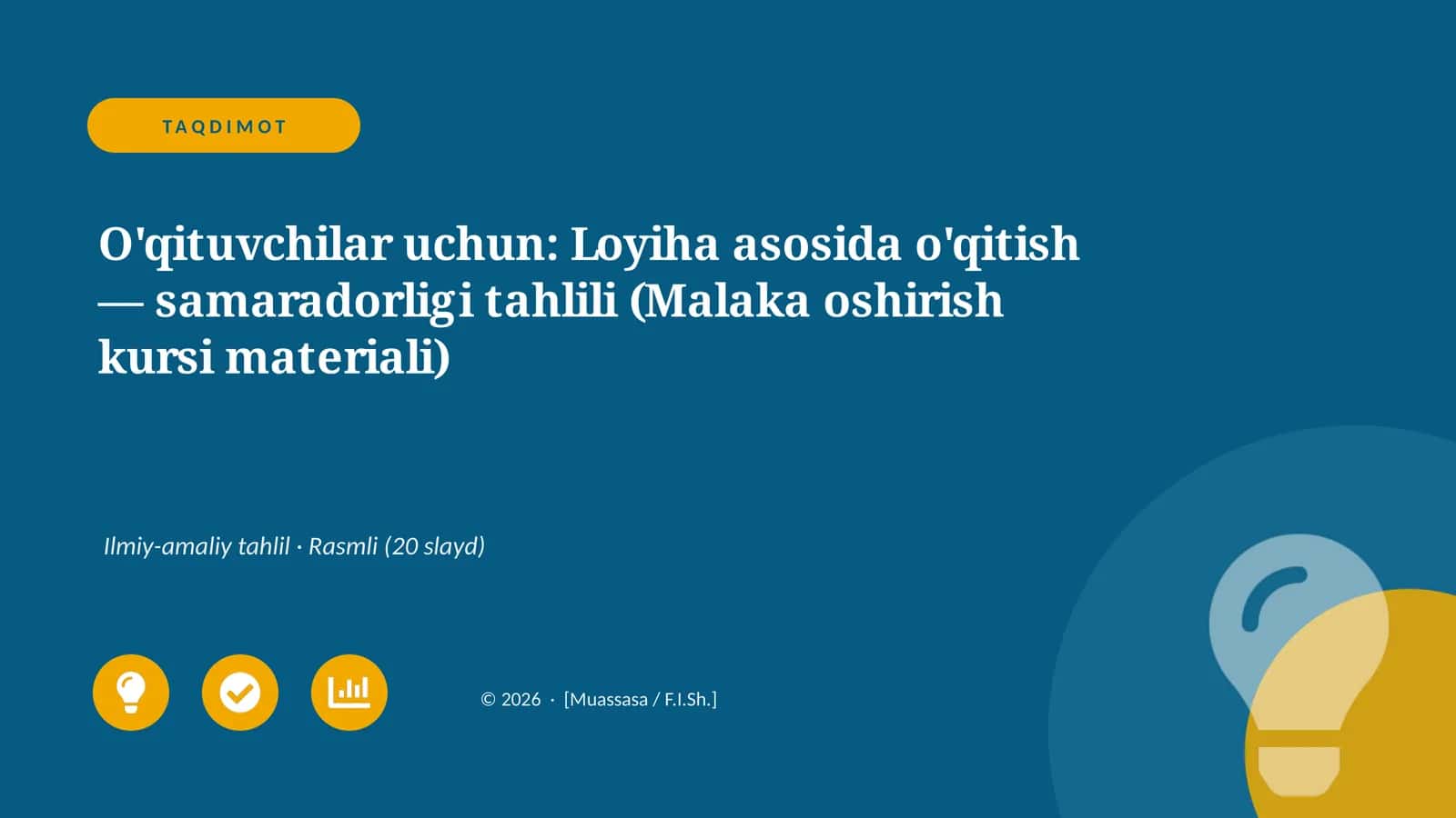 O'qituvchilar uchun: Loyiha asosida o'qitish — samaradorligi tahlili (Malaka oshirish kursi materiali) 1
