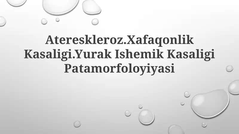 Ateroskleroz.Xafaqonlik Kasaligi.Yurak IshemikKasaligiPatamorfoloyiyasi 1