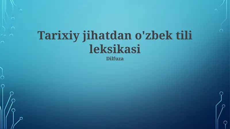 Tarixiy jihatdan o'zbek tili leksikasi 1