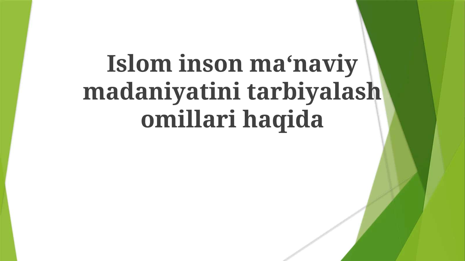 Islomda Inson Ma'naviy Madaniyatining Shakillanishidagi Tarixiy Omillar 1