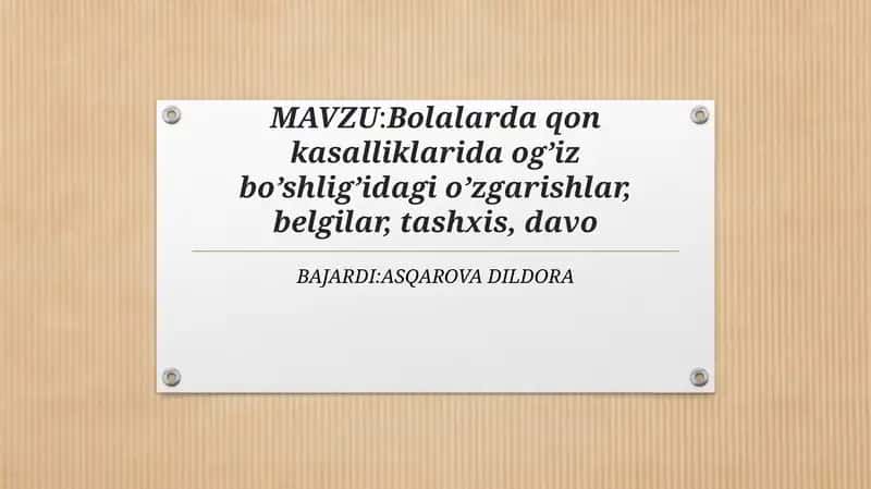 Bolalarda qon kasalliklarida og’iz bo’shlig’idagi o’zgarishlar, belgilar, tashxis, davo 1