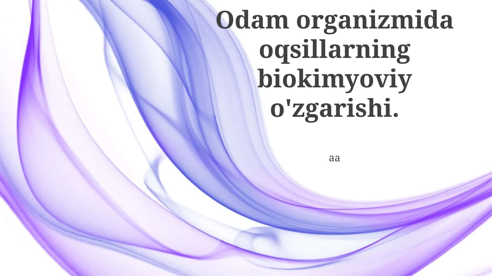 Oqsillarning biokimyoviy o'zgarishi 1