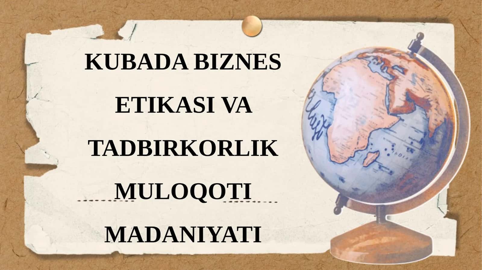 KUBADA BIZNES ETIKASI VA TADBIRKORLIK MULOQOTI MADANIYATI 1