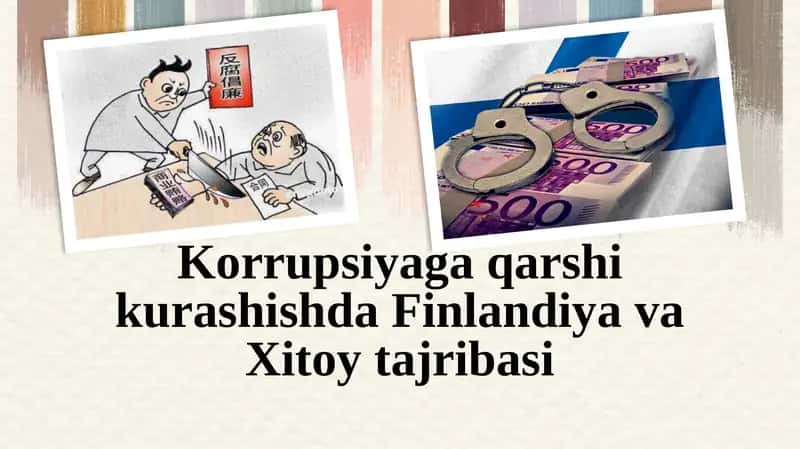 Finlandiya va Xitoy korrupsiyaga qarshi kurashishda tajribasi 1
