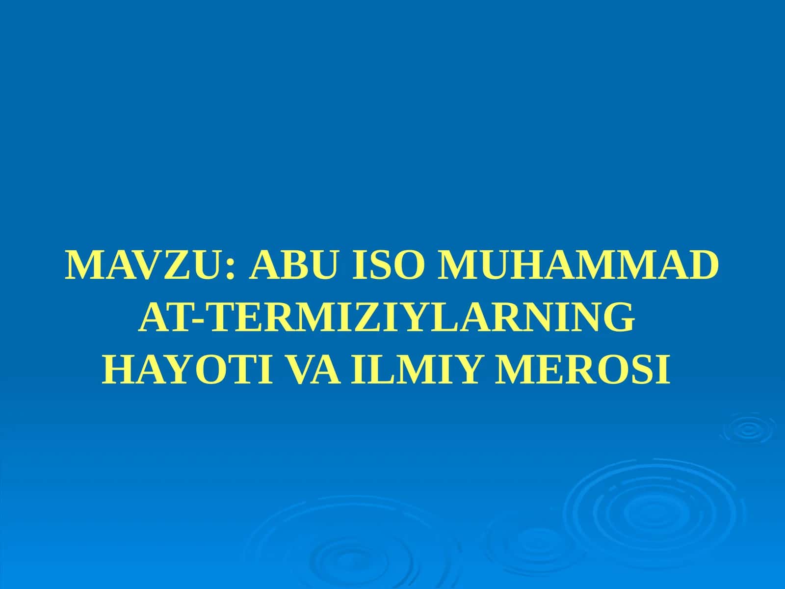 ABU ISO MUHAMMAD AT-TERMIZIYLARNINGHAYOTI VA ILMIY MEROSI 1