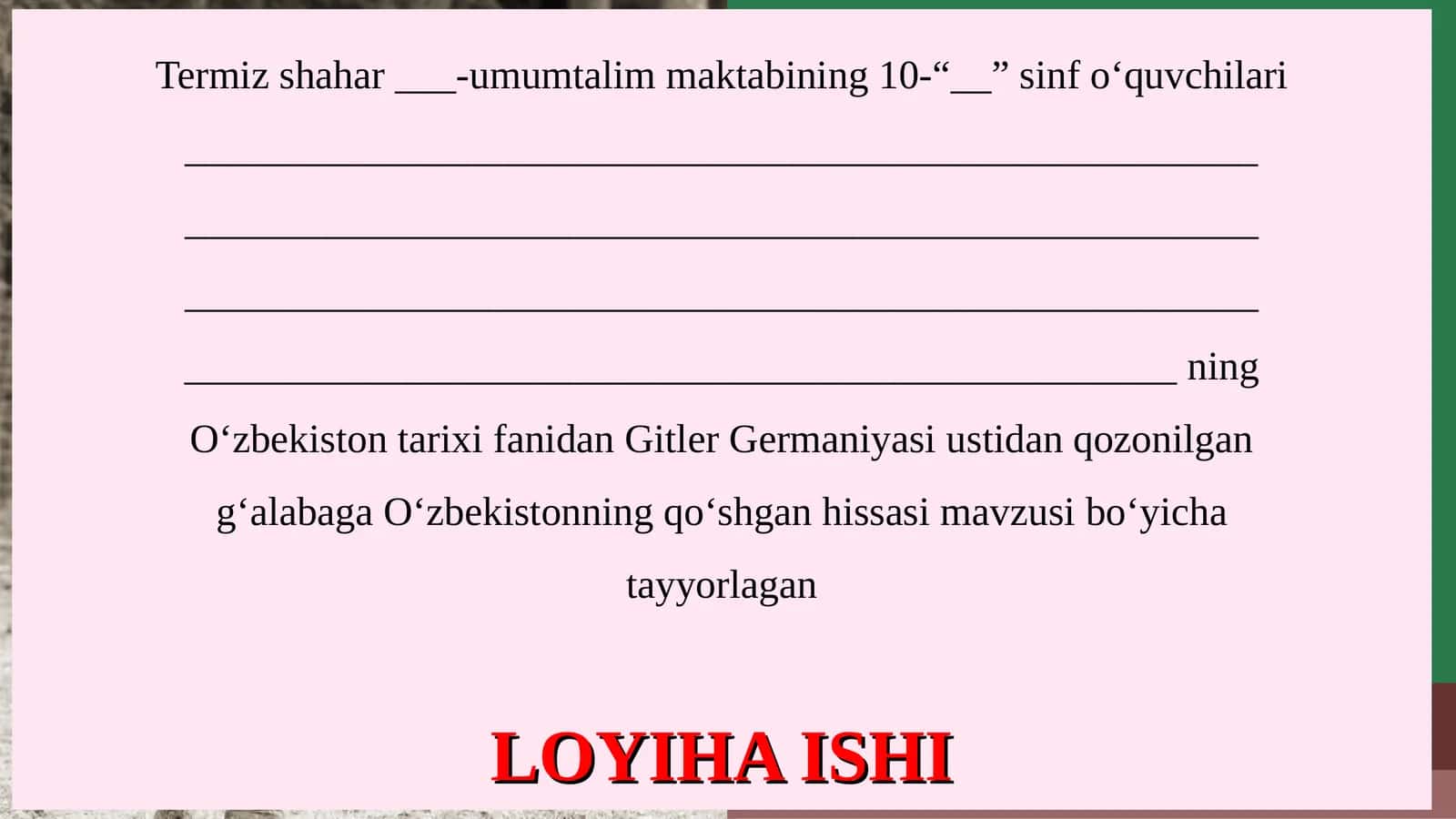 10-SINF Gitler Germaniyasi ustidan qozonilgan g‘alabaga O‘zbekistonning qo‘shgan hissasi 1