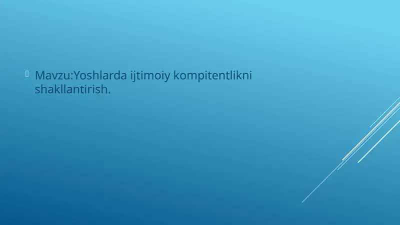 Yoshlarda ijtimoiy kompitentlikni shakllantirish 1