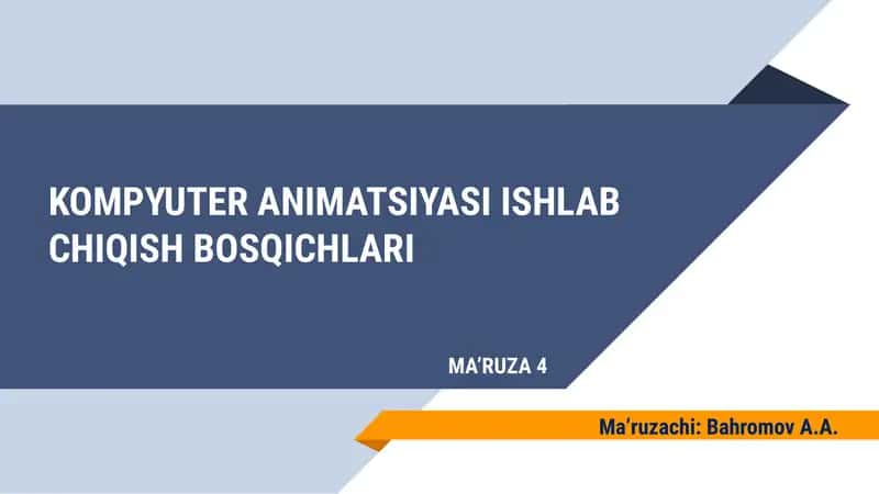 KOMPYUTER ANIMATSIYASI ISHLAB CHIQISH BOSQICHLARI 1