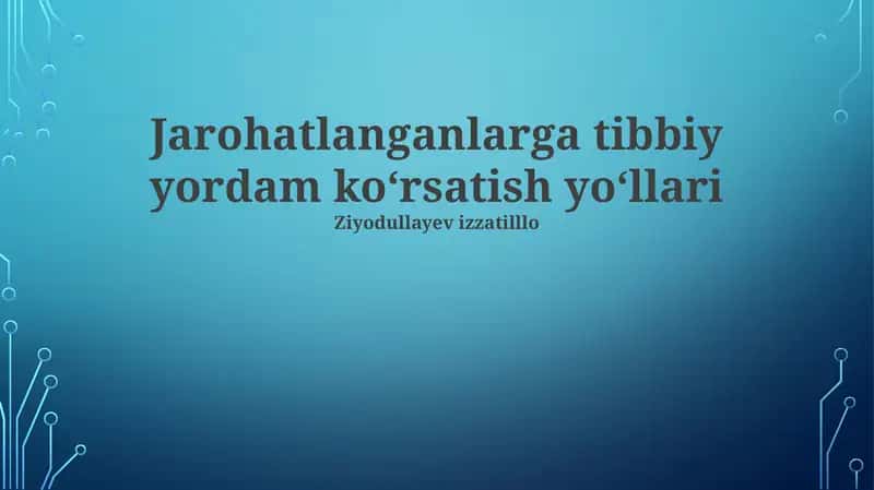 Jarohatlanganlarga tibbiy yordam koʻrsatish yoʻllari 1