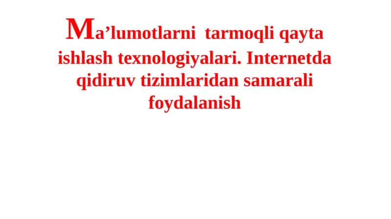 Ma’lumotlarni tarmoqli qayta ishlash texnologiyalari 1