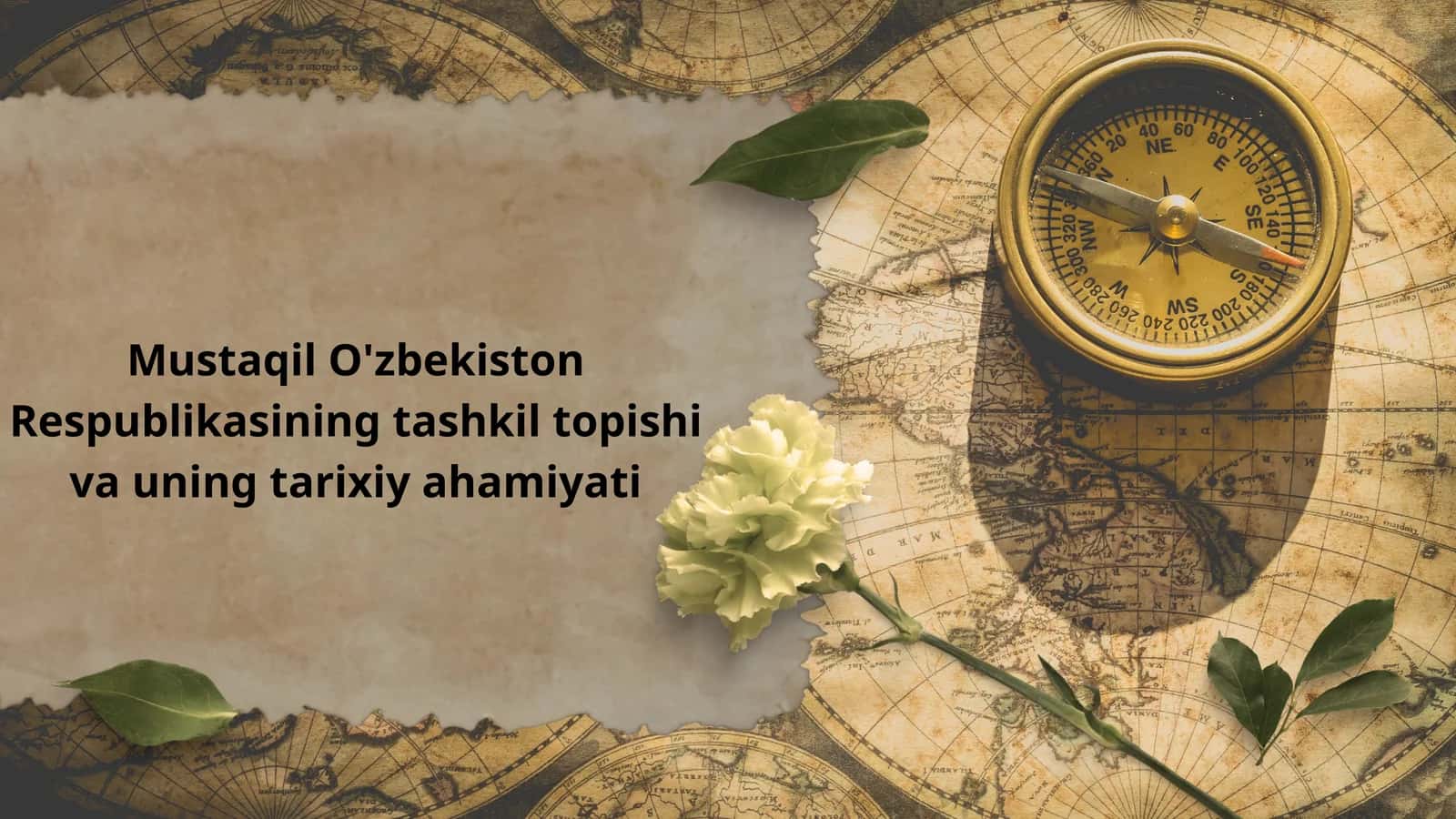 Mustaqil O'zbekiston Respublikasining tashkil topishi va uning tarixiy ahamiyati 1