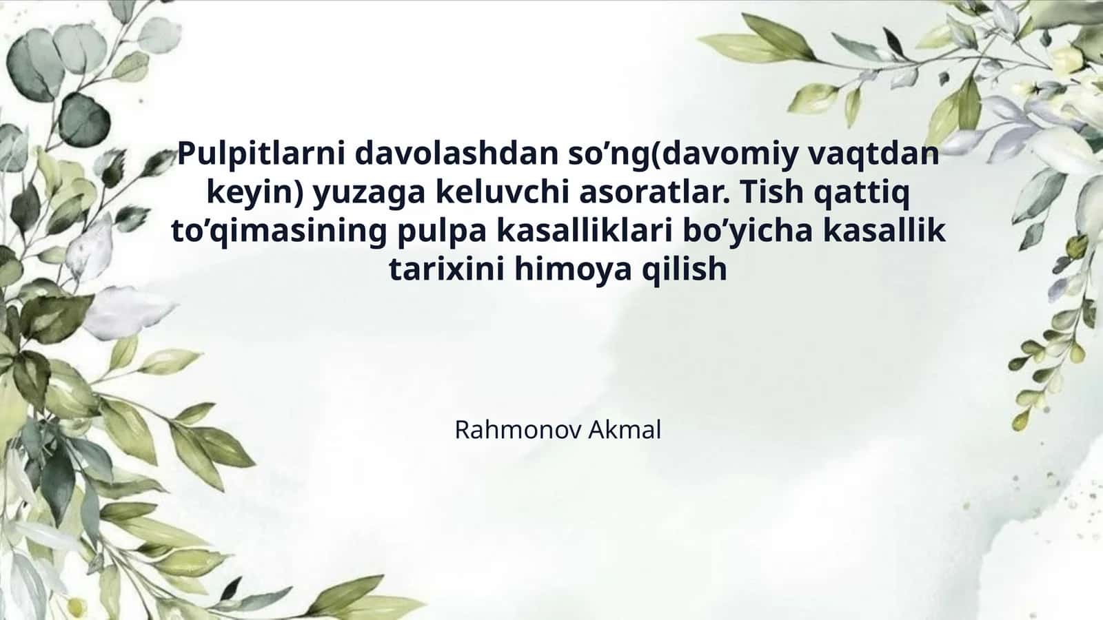 Pulpitlarni davolashdan so’ng(davomiy vaqtdan keyin) yuzaga keluvchi asoratlar. Tish qattiq to’qimasining pulpa kasalliklari bo’yicha kasallik tarixini himoya qilish 1