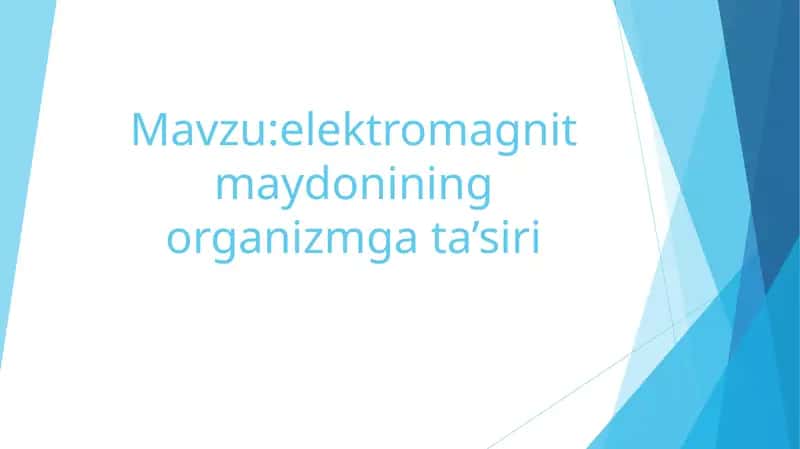 elektromagnit maydonining organizmga ta’siri 1