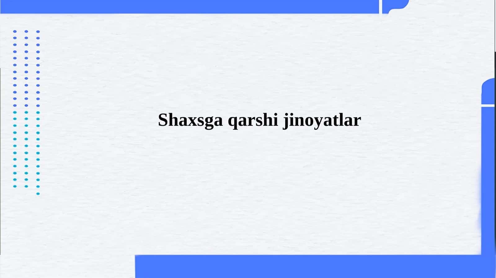 Shaxsga qarshi jinoyatlar 1