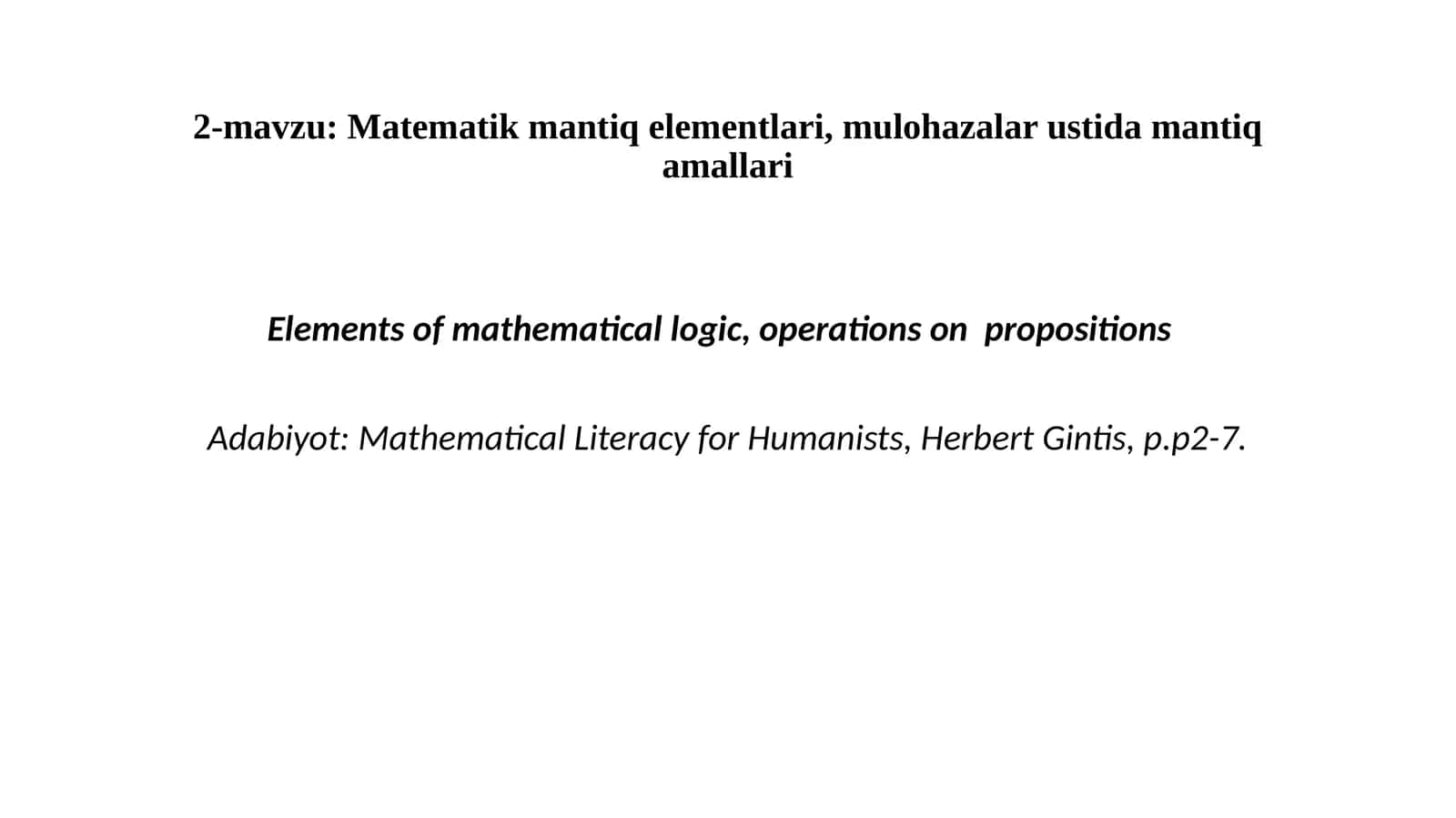 2-mavzu: Matematik mantiq elementlari, mulohazalar ustida mantiq amallari 1