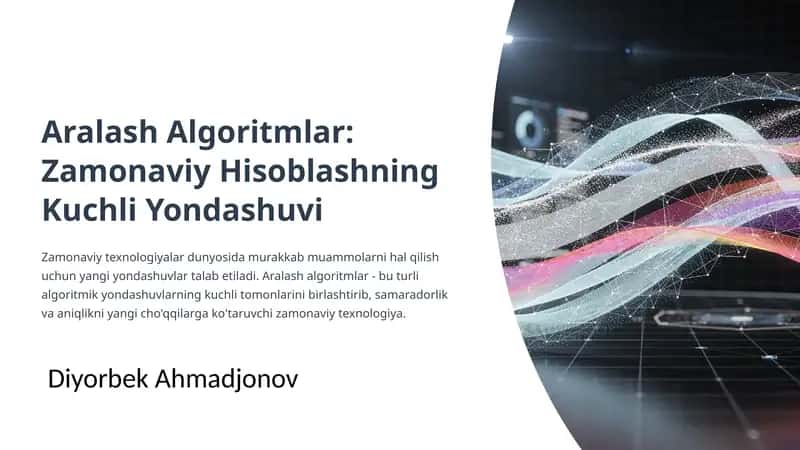 Aralash Algoritmlar: Zamonaviy Hisoblashning Kuchli Yondashuvi 1