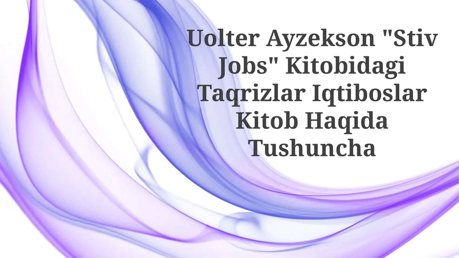 "Stiv Jobs" Kitobidagi Taqrizlar Iqtiboslar 1