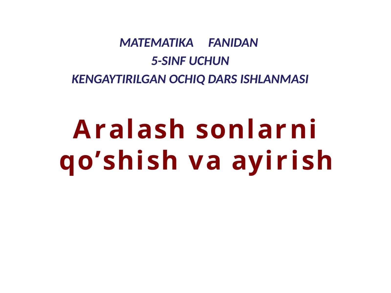 5-sinf Matematika fanidan dars ishlanma. Aralash sonlarni qo'shish va ayirish 1