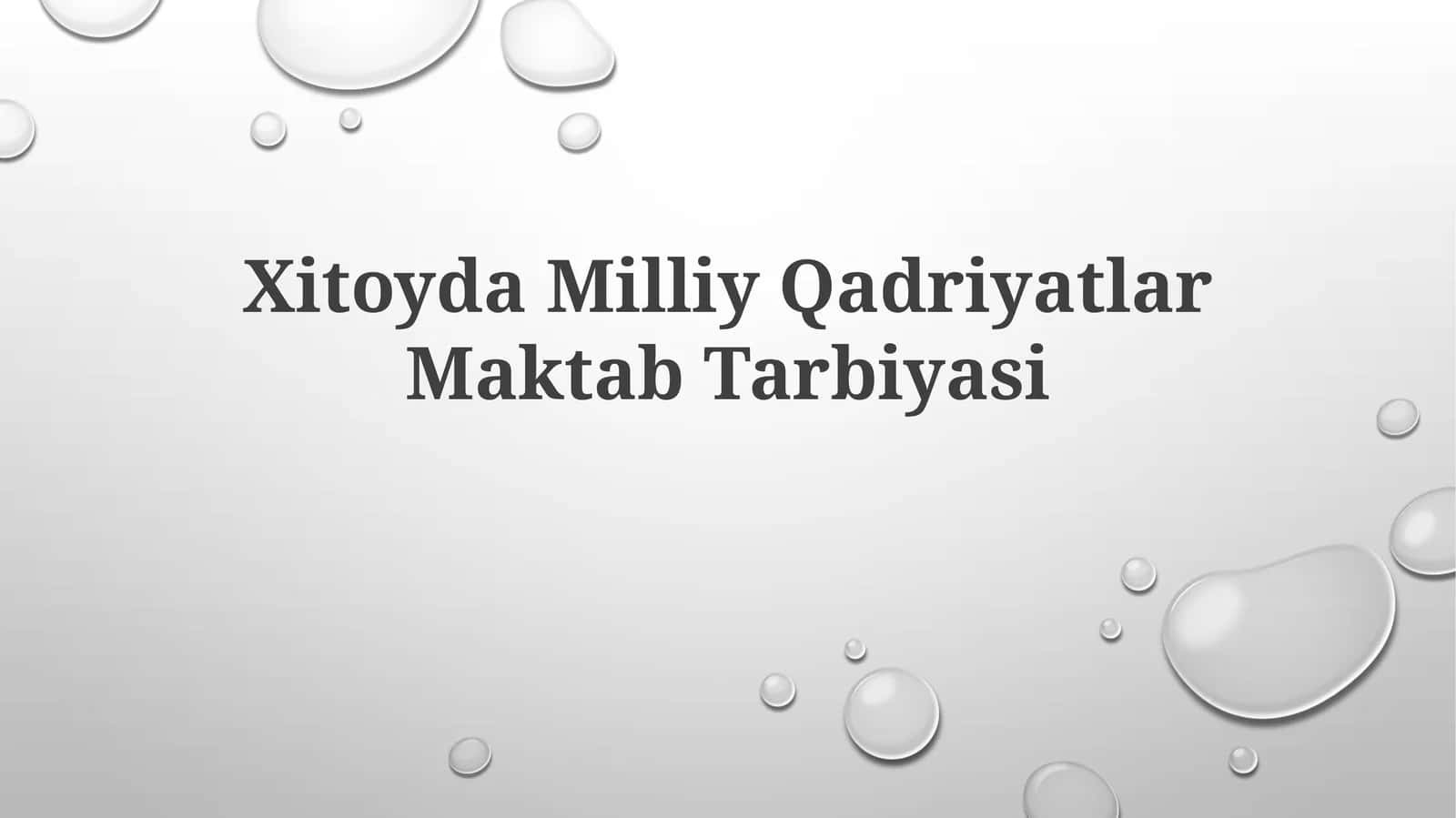 Xitoyda Milliy Qadriyatlar Maktab Tarbiyasi 1