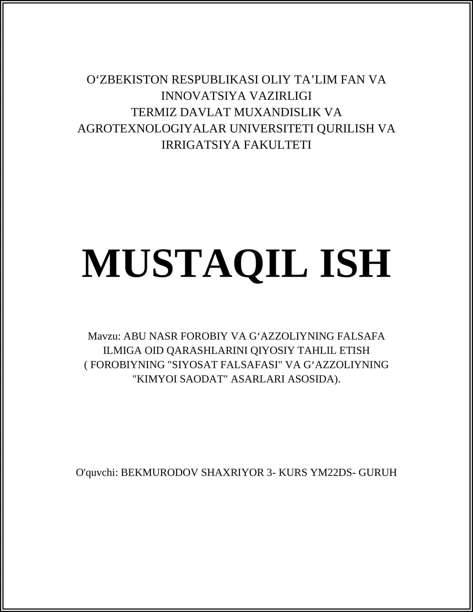 ABU NASR FOROBIY VA GʻAZZOLIYNING FALSAFA ILMIGA OID QARASHLARINI QIYOSIY TAHLIL ETISH ( FOROBIYNING "SIYOSAT FALSAFASI" VA GʻAZZOLIYNING "KIMYOI SAODAT" ASARLARI ASOSIDA) 1