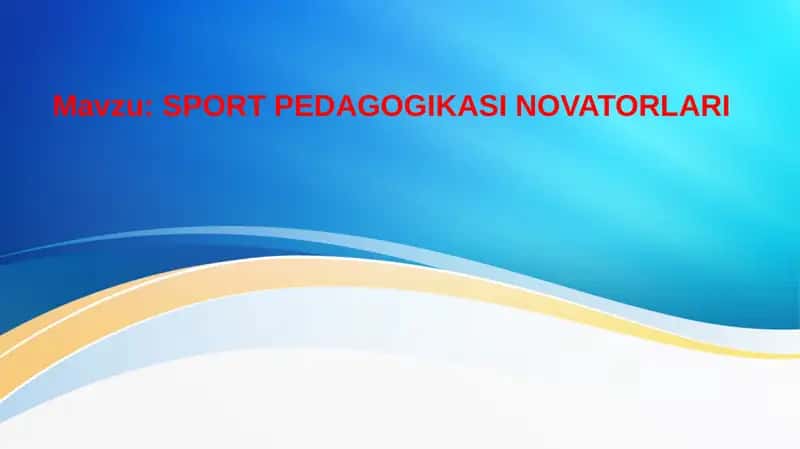 SPORTPEDAGOGIKASI NOVATORLARI 1