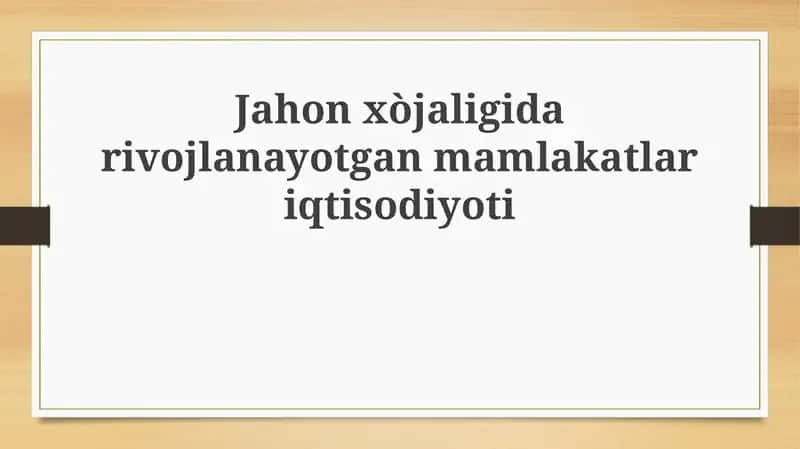 Rivojlanayotgan mamlakatlari iqtisodiyoti 1