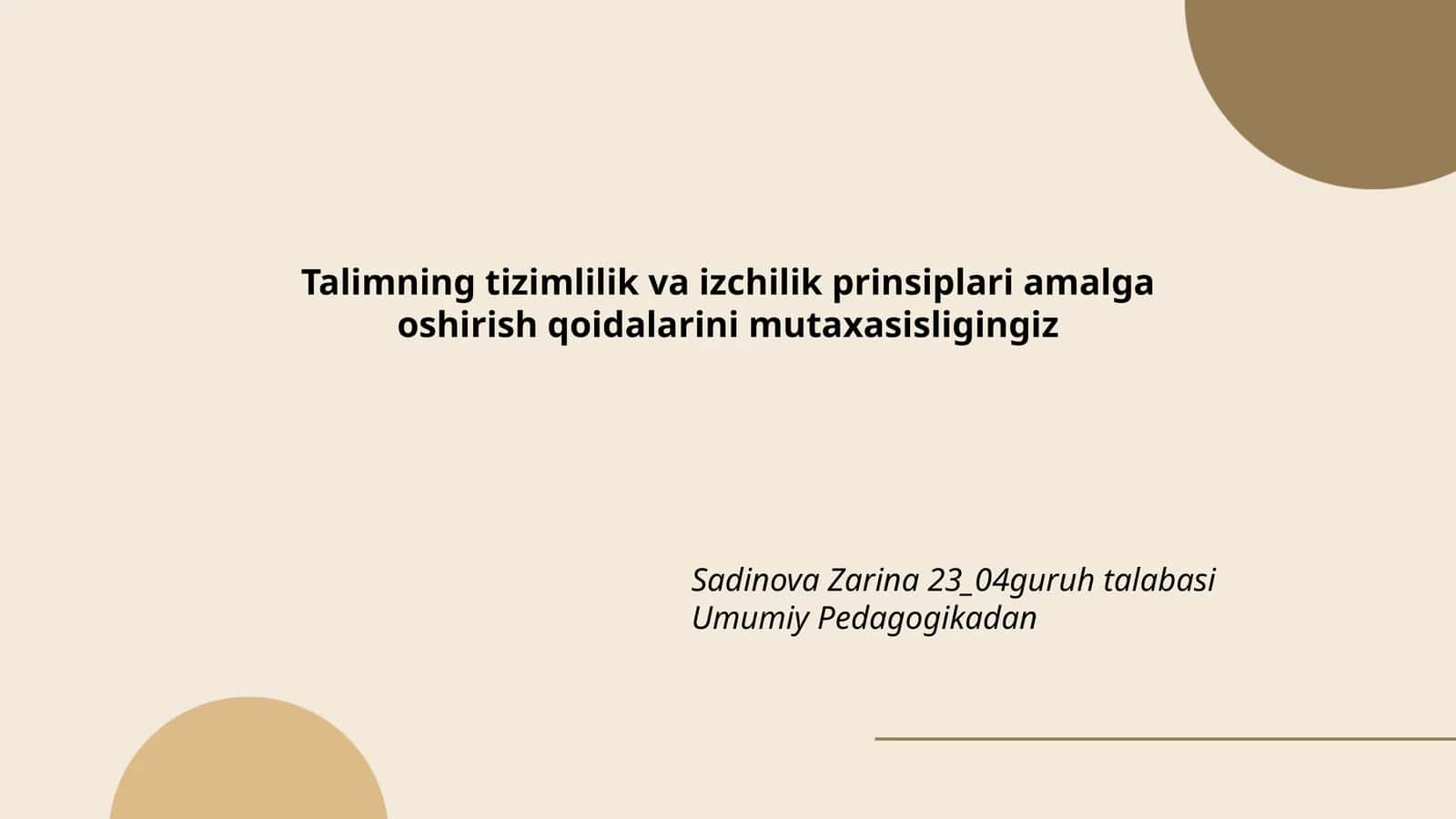 Talimning tizimlilik va izchilik prinsiplari amalga oshirish qoidalarini mutaxasisligingiz 1
