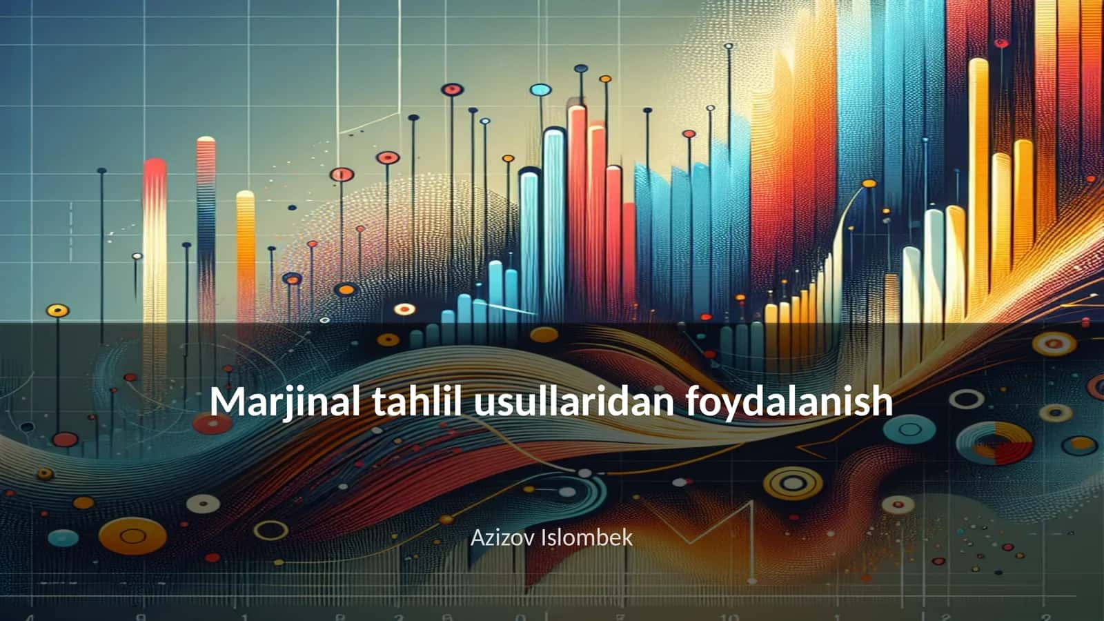 Marjinal tahlil usullaridan foydalanish 1