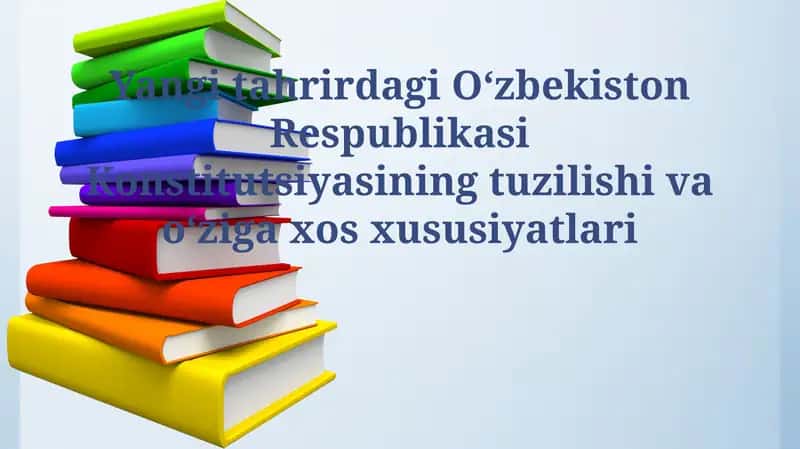 Yangi tahrirdagi Oʻzbekiston Respublikasi Konstitutsiyasining tuzilishi va oʻziga xos xususiyatlari 1