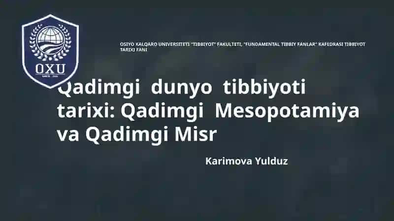 Qadimgi dunyo tibbiyoti tarixi: Qadimgi Mesopotamiya va Qadimgi MisrKarimova Yulduz