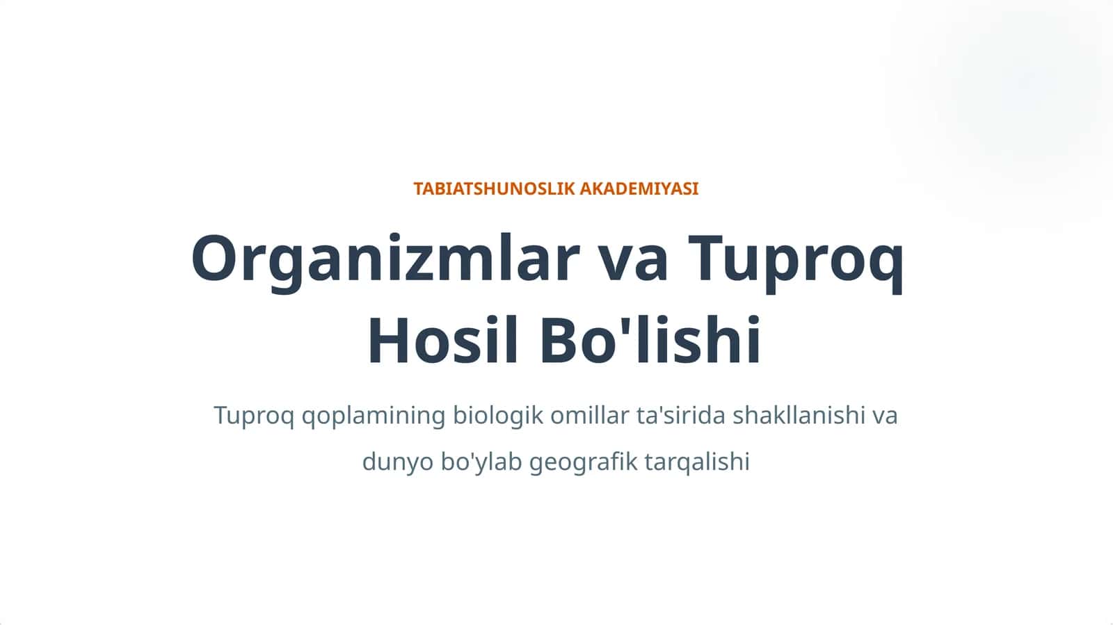 Organizmlar va Tuproq hosil bo'lishi 1