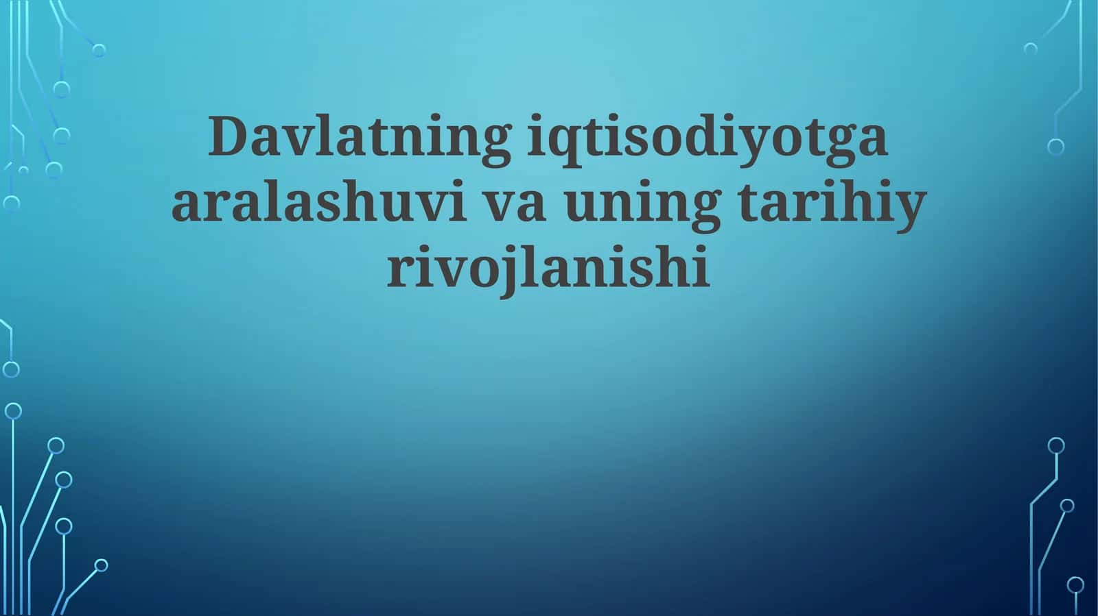 Davlatning iqtisodiyotga aralashuvi va uning tarixiy rivojlanishi 1