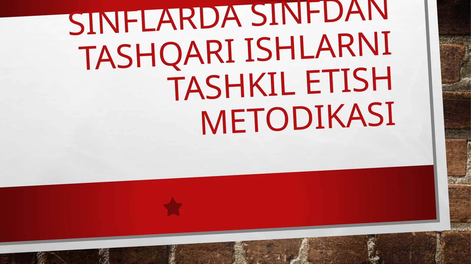 BOSHLANG’ICH SINFLARDA SINFDAN TASHQARI ISHLARNI TASHKIL ETISH METODIKASI 1