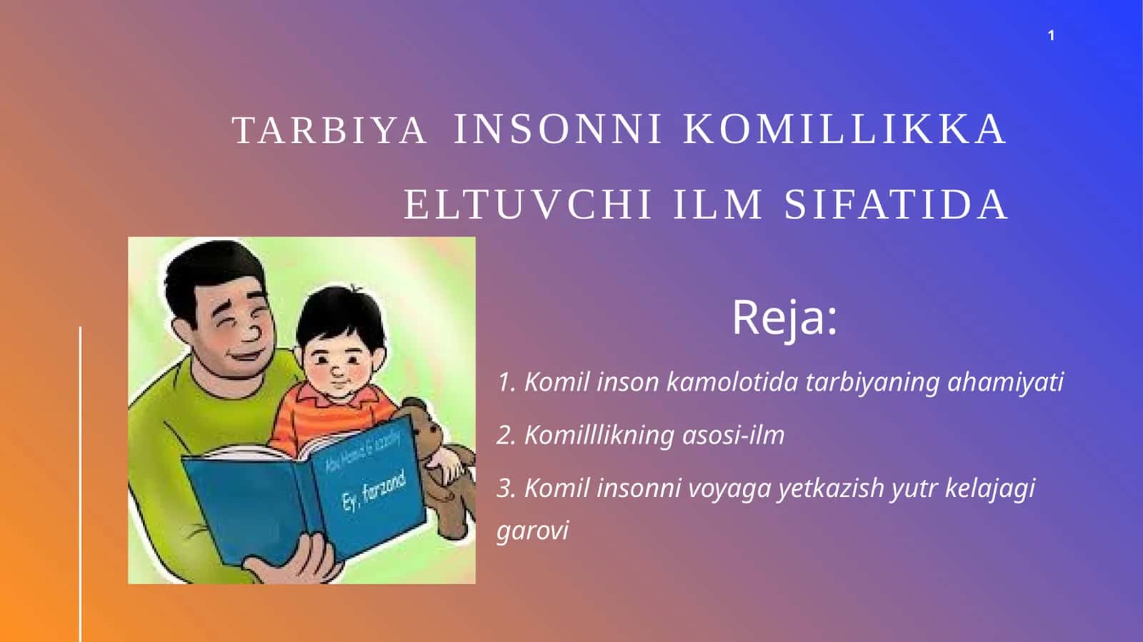 Tarbiya insonni komiLLikka eltuvchi ilm sifatida 1
