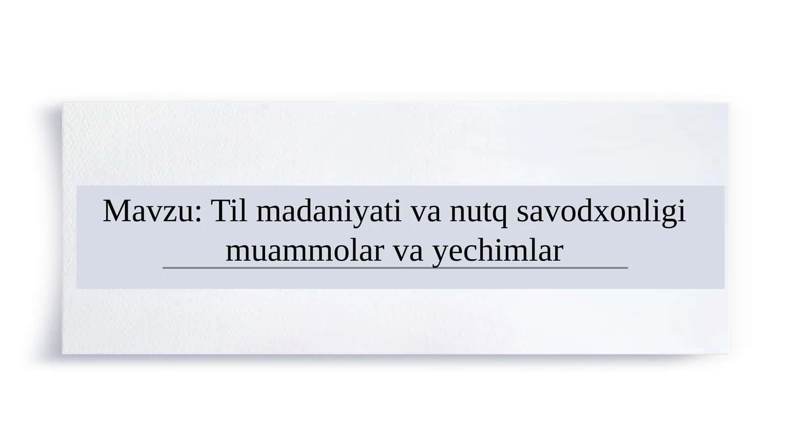 Til madaniyati va nutq savodxonligi muammolar va yechimlar 1