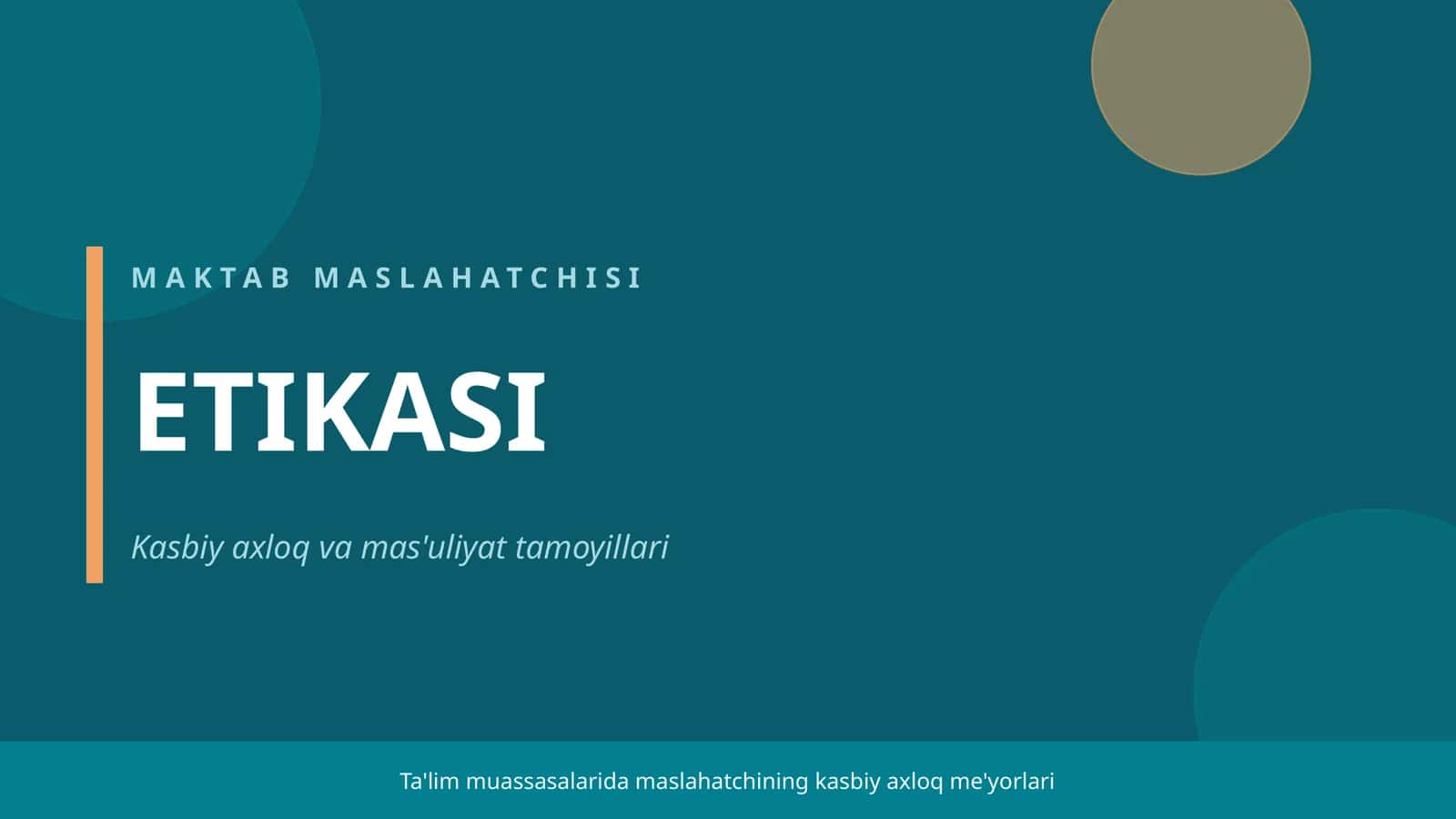 MAKTAB MASLAHATCHISI ETIKASI 1