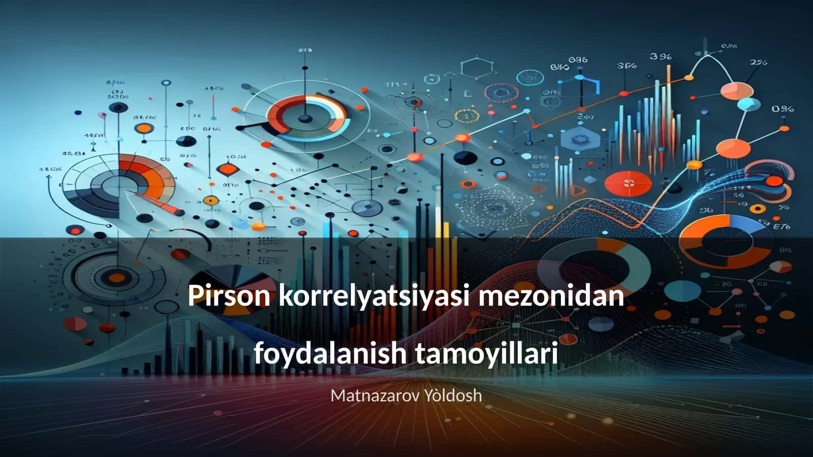 Pirson korrelyatsiyasi mezonidan foydalanish tamoyillari 1