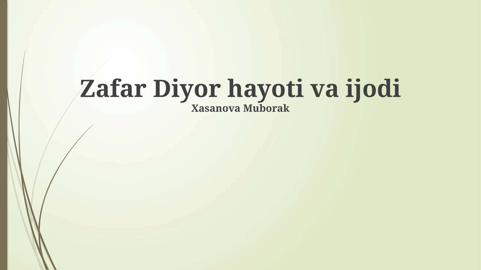 Zafar Diyor hayoti va ijodi 1