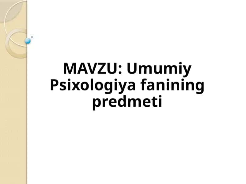 Umumiy Psixologiya fanining predmeti 1
