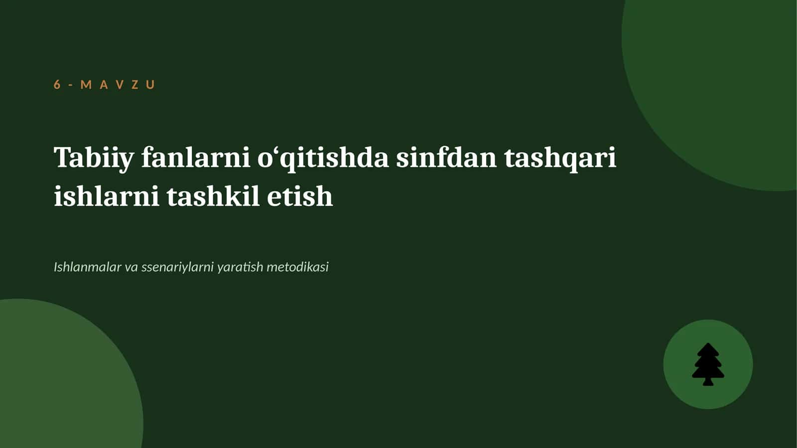 Mavzu: Tabiiy fanlarni o‘qitishda sinfdan tashqari ishlarni tashkil etish 1