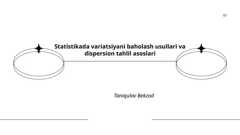 Statistikada variatsiyani baholash usullari va dispersion tahlil asoslari 1